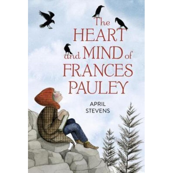 The Heart and Mind of Frances Pauley, April Stevens (Author)