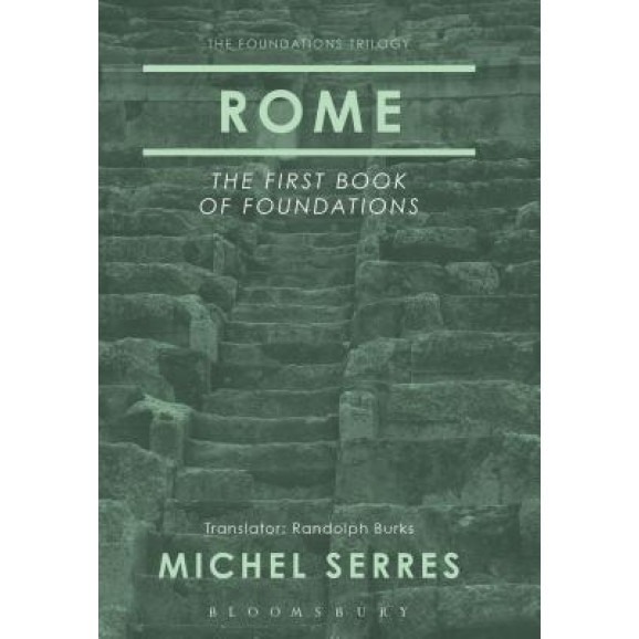 Rome: The First Book of Foundations, Michel Serres (Author)