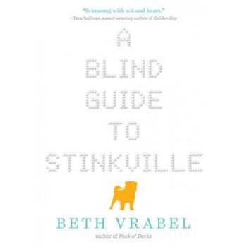 A Blind Guide to Stinkville, Beth Vrabel (Author) A Blind Guide to Stinkville, Beth Vrabel (Author)