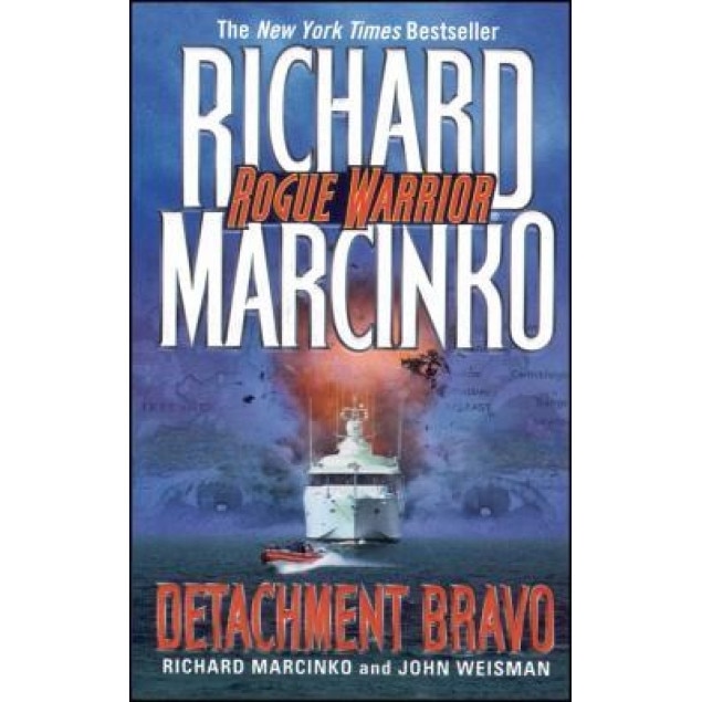 Detachment Bravo, Richard Marcinko (Author)