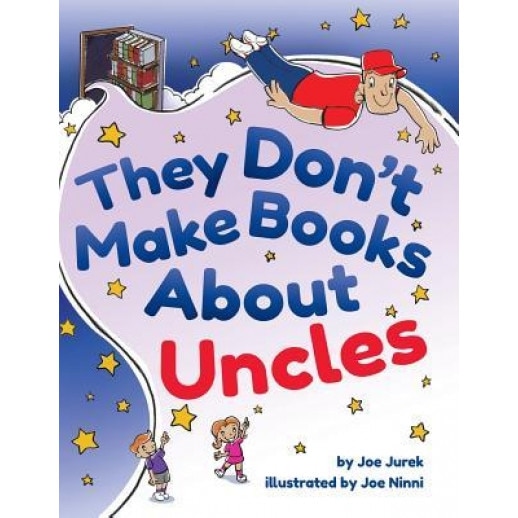 They Don't Make Books about Uncles, Joe Jurek (Author)