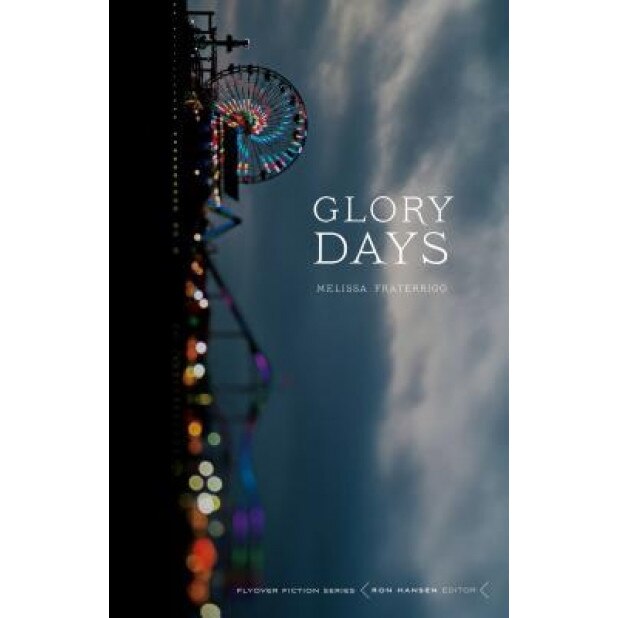 Glory Days, Melissa Fraterrigo (Author)
