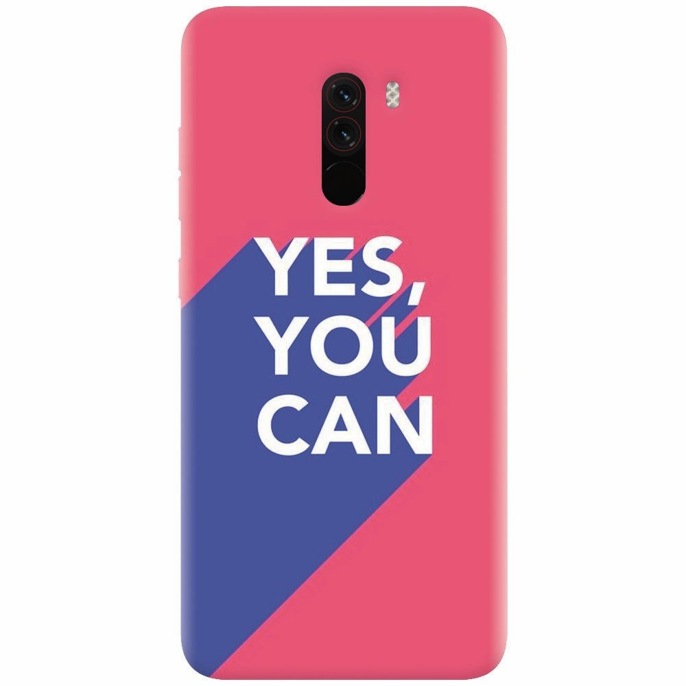 Husa silicon pentru Xiaomi Pocophone F1, Yes You Can