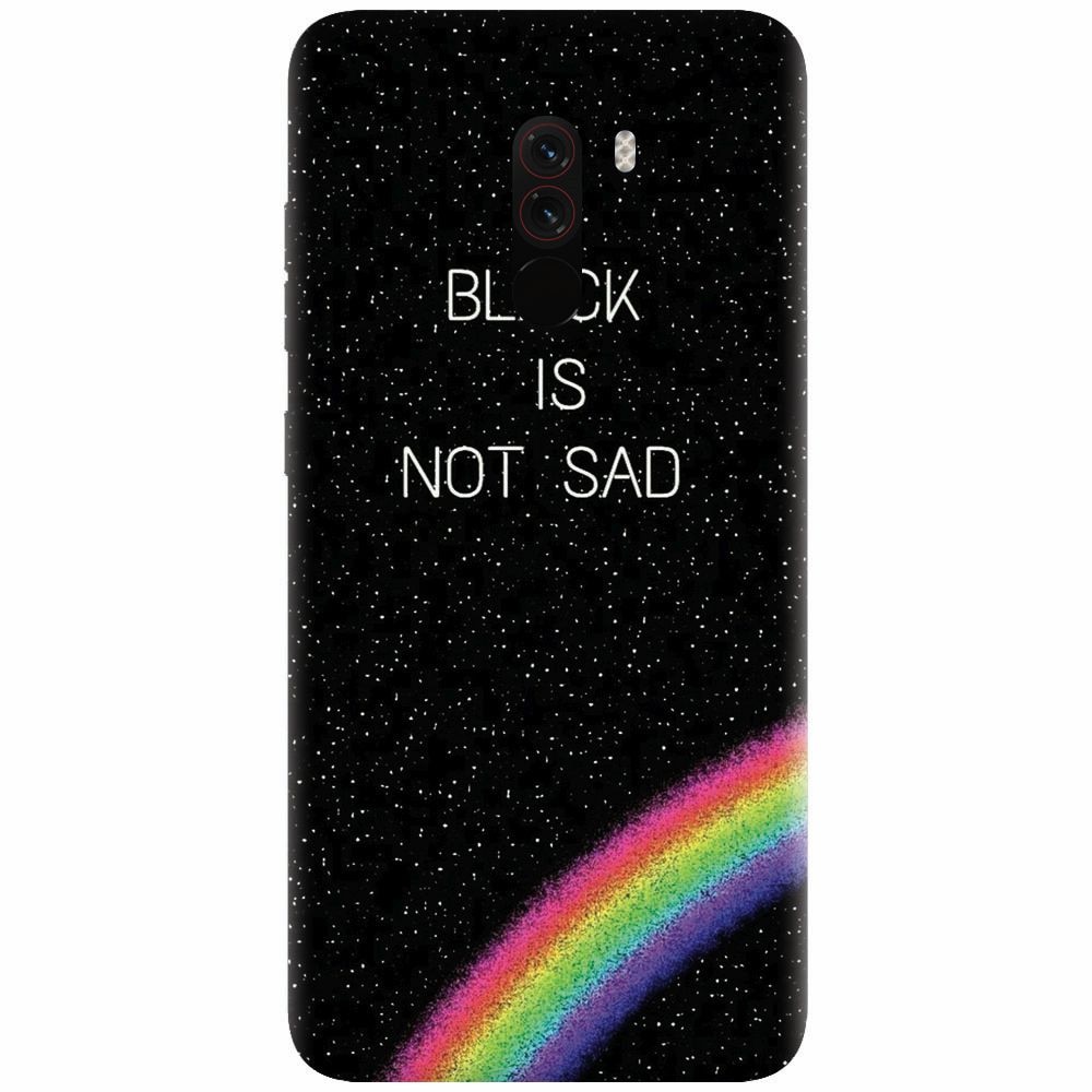 Husa silicon pentru Xiaomi Pocophone F1, Black Is Not Sad