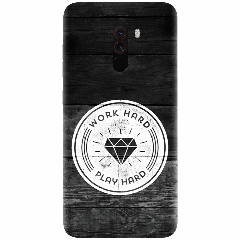 Husa silicon pentru Xiaomi Pocophone F1, Work Hard Play Hard