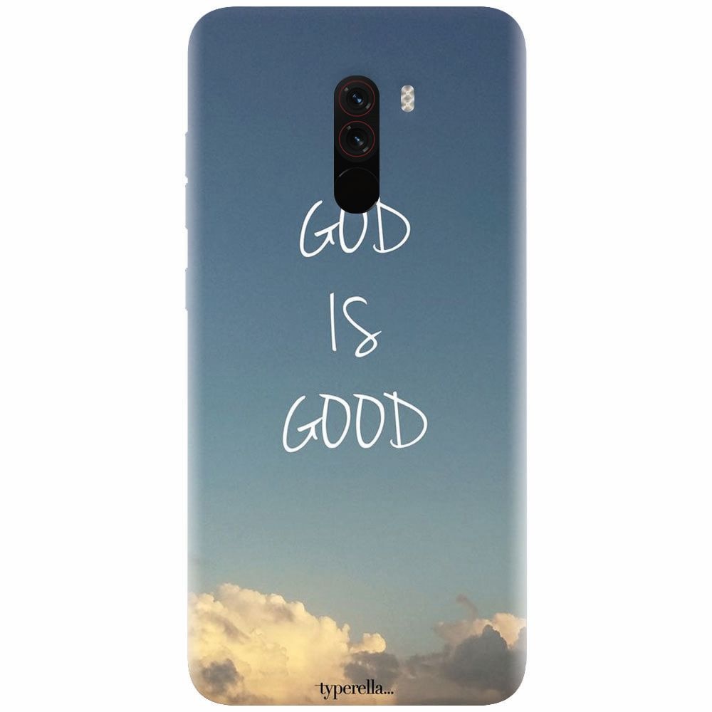 Husa silicon pentru Xiaomi Pocophone F1, Good Is Good