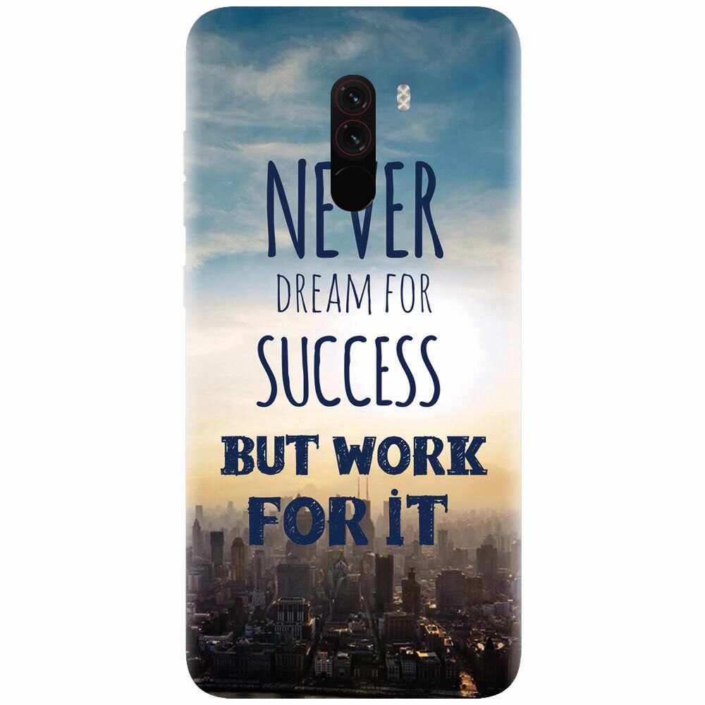 Husa silicon pentru Xiaomi Pocophone F1, Never Dream