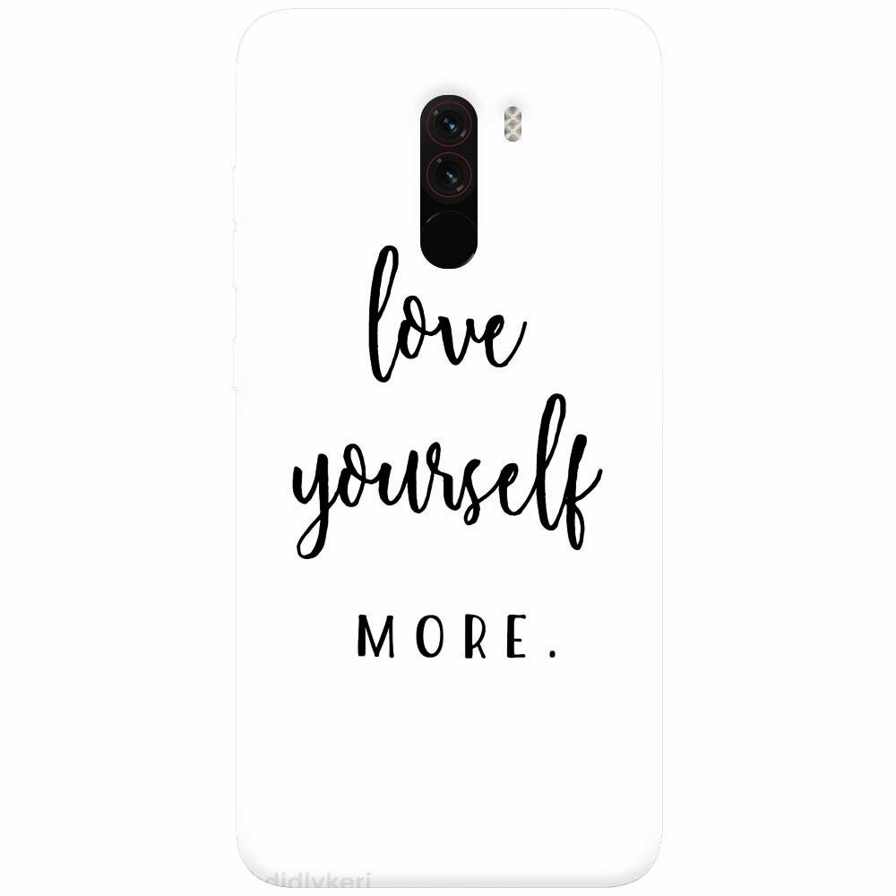 Husa silicon pentru Xiaomi Pocophone F1, Love Yourself More