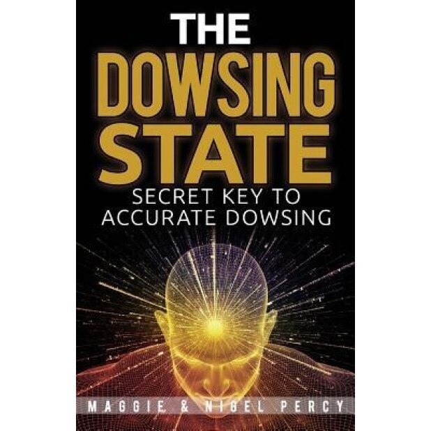 The Dowsing State: Secret Key to Accurate Dowsing, Maggie Percy (Author)