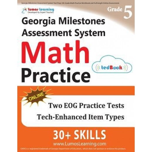 Georgia Milestones Assessment System Test Prep: 5th Grade Math Practice Workbook and Full-Length Online Assessments: Gmas Study Guide, Lumos Learning (Author)