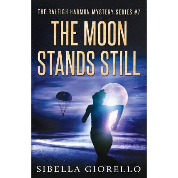 The Moon Stands Still: # 7 in the Raleigh Harmon Mysteries, Sibella Giorello (Author)