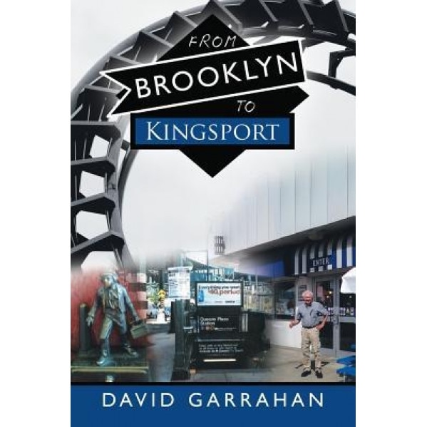 From Brooklyn to Kingsport, David Garrahan (Author)