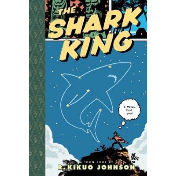 The Shark King: Toon Level 3, R. Kikuo Johnson (Author)