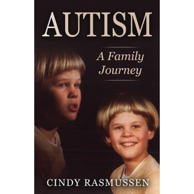 Autism - A Family Journey, Cindy Rasmussen (Author)