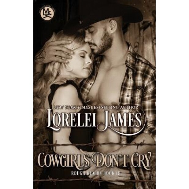 Cowgirls Don't Cry, Lorelei James (Author)