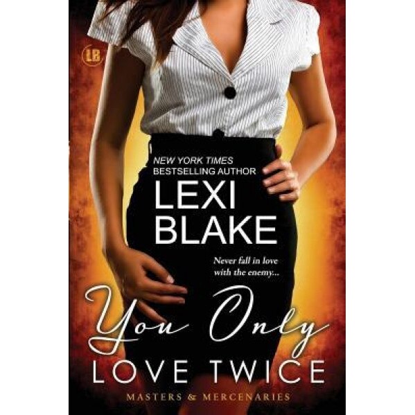 You Only Love Twice, Lexi Blake (Author)