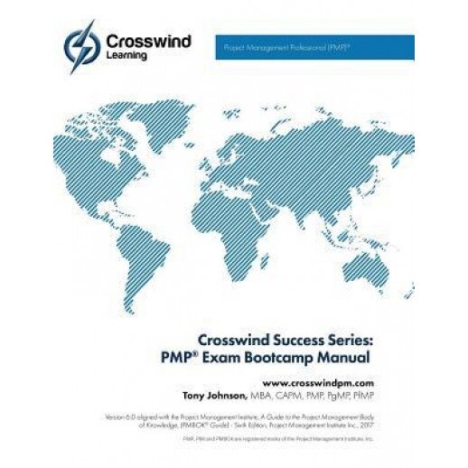 Crosswind Success Series: Pmp Exam Bootcamp Manual (with Exam Simulation App), Mr Tony Johnson Mba Pmp Pgmp Pfmp (Author)