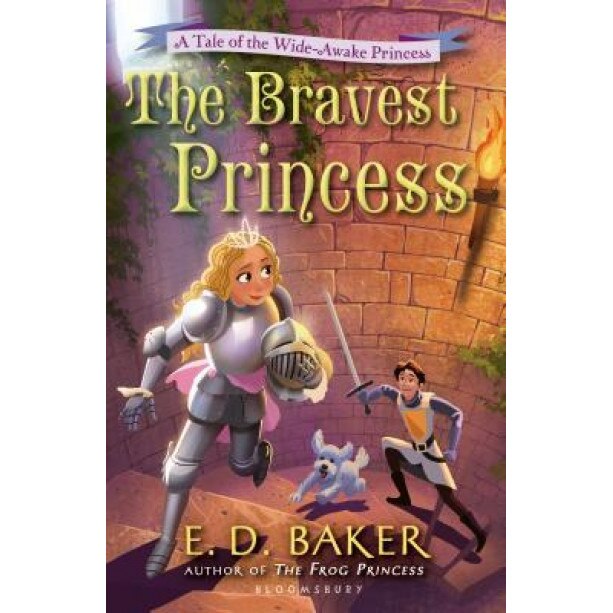 The Bravest Princess: A Tale of the Wide-Awake Princess, E. D. Baker (Author)
