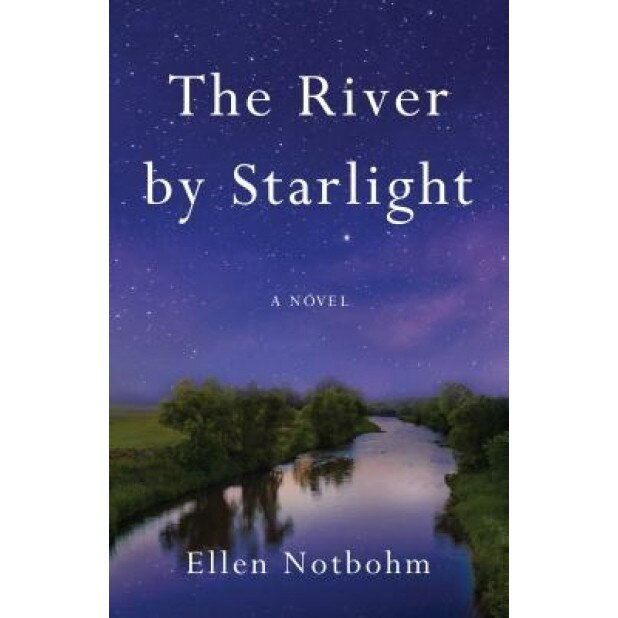 The River by Starlight, Ellen Notbohm (Author)