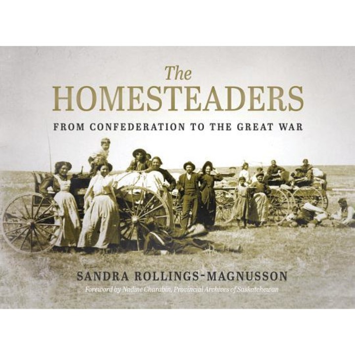 Breaking Ground: Homesteading in Saskatchewan, Sandra Rollings-Magnusson (Author)