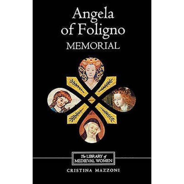 Angela of Foligno's Memorial, Cristina Mazzoni (Editor)