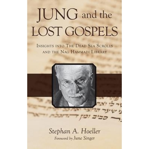 Jung and the Lost Gospels, Stephan Hoeller (Author)