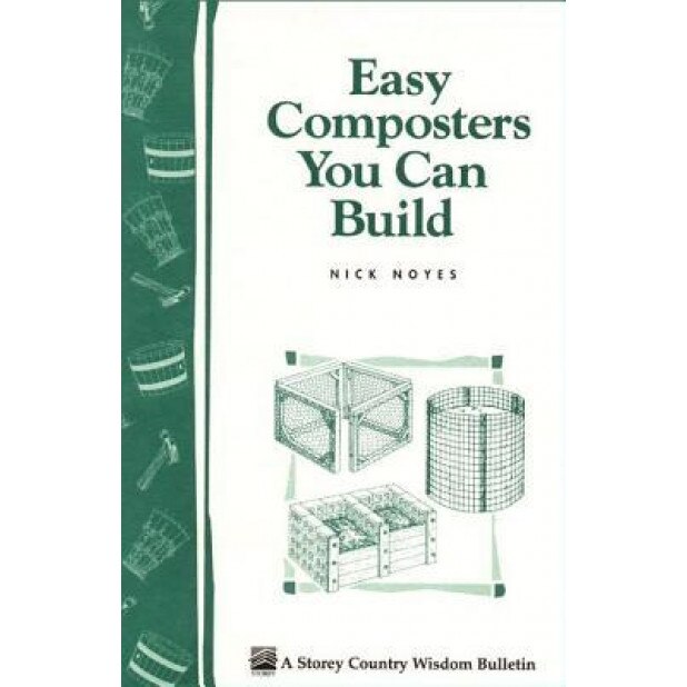 Easy Composters You Can Build, Nick Noyes (Author)