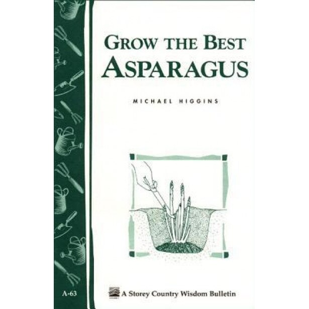 Grow the Best Asparagus, Michael Higgins