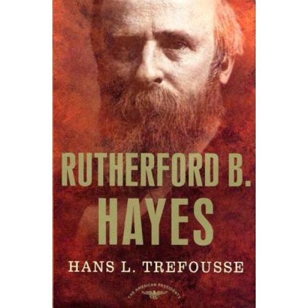 Amer Pres: Hayes, Hans Louis Trefousse
