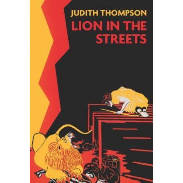Lion in the Streets, Judith Thompson (Author)