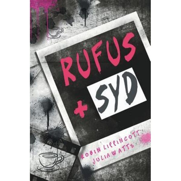 Rufus + Syd, Robin Lippincott (Author)