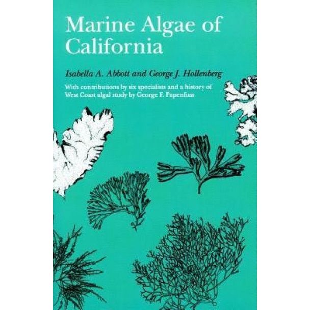 Marine Algae of California, Isabella A. Abbott (Author)