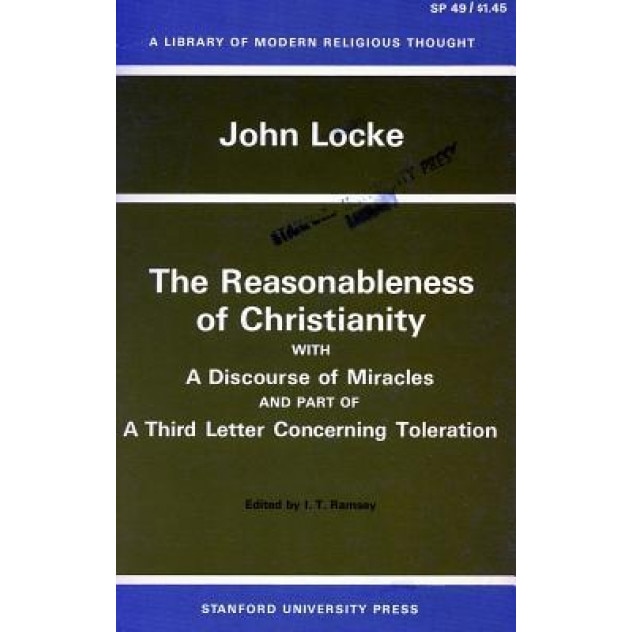 The Reasonableness of Christianity, and a Discourse of Miracles, John Locke (Author)
