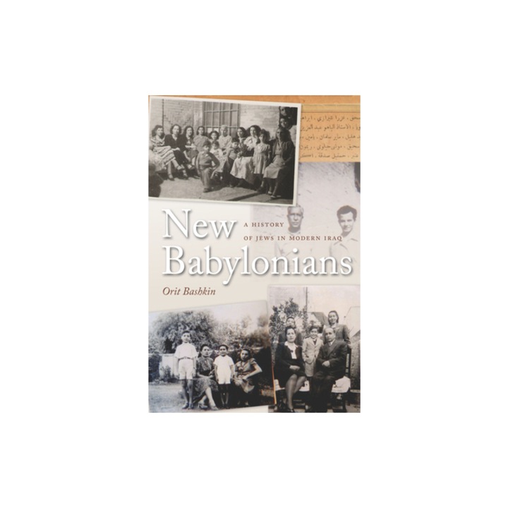 New Babylonians A History of Jews in Modern Iraq, Orit Bashkin