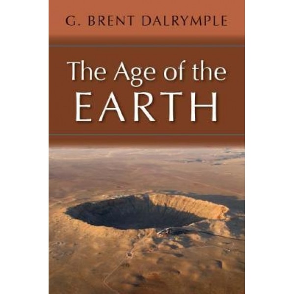 The the Age of the Earth, G. Brent Dalrymple (Author)