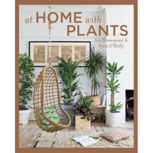 At Home with Plants, Ian Drummond (Author)