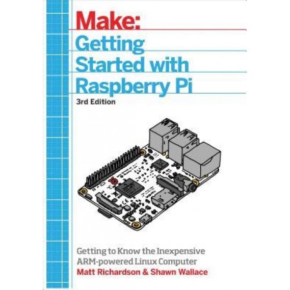 Getting Started with Raspberry Pi: An Introduction to the Fastest-Selling Computer in the World, Shawn Wallace (Author)
