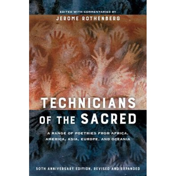 Technicians of the Sacred, Third Edition: A Range of Poetries from Africa, America, Asia, Europe, and Oceania, Jerome Rothenberg (Author)