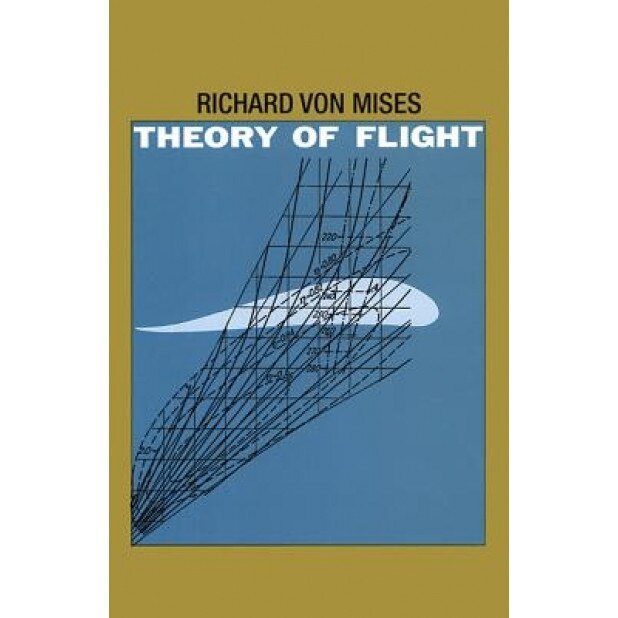 Theory of Flight, Richard Von Mises