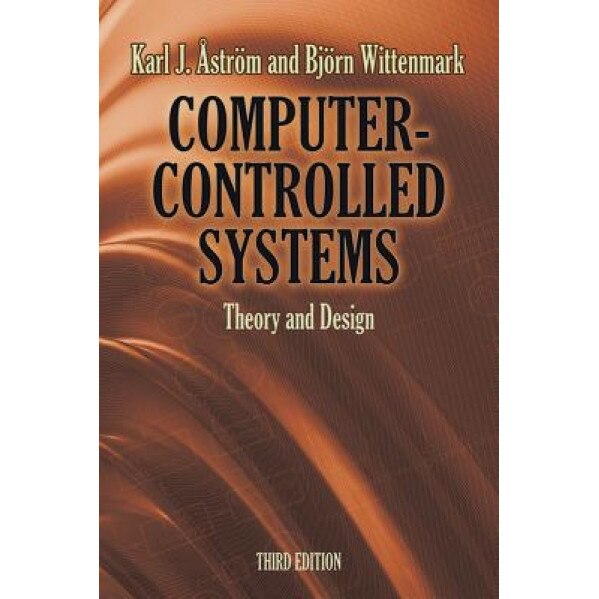 Computer-Controlled Systems: Theory and Design, Karl J. Astrom (Author)