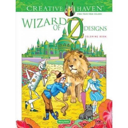 Creative Haven Wizard of Oz Designs Coloring Book, Marty Noble (Author)