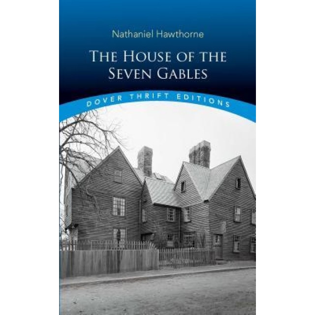 The House of the Seven Gables, Nathaniel Hawthorne, Hawthorne
