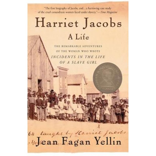 Harriet Jacobs: A Life, Jean Fagan Yellin (Author)