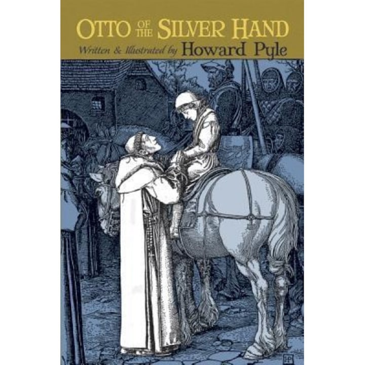 Otto of the Silver Hand, Pyle, Howard Pyle