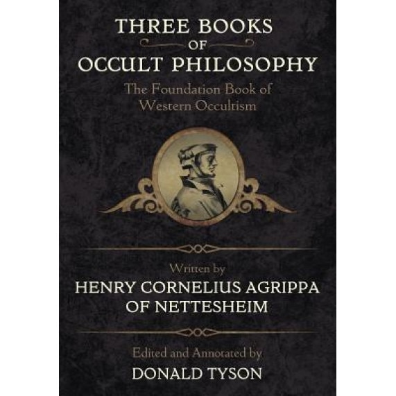 Three Books of Occult Philosophy, Henry C. Agrippa (Author)