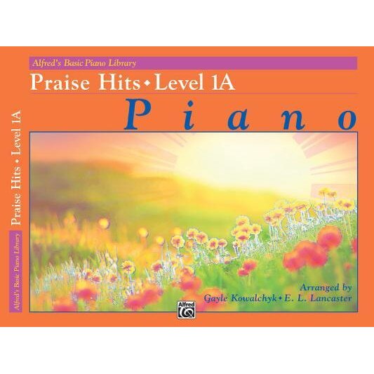 Alfred's Basic Piano Course Praise Hits, Level 1a, Gayle Kowalchyk (Composer)