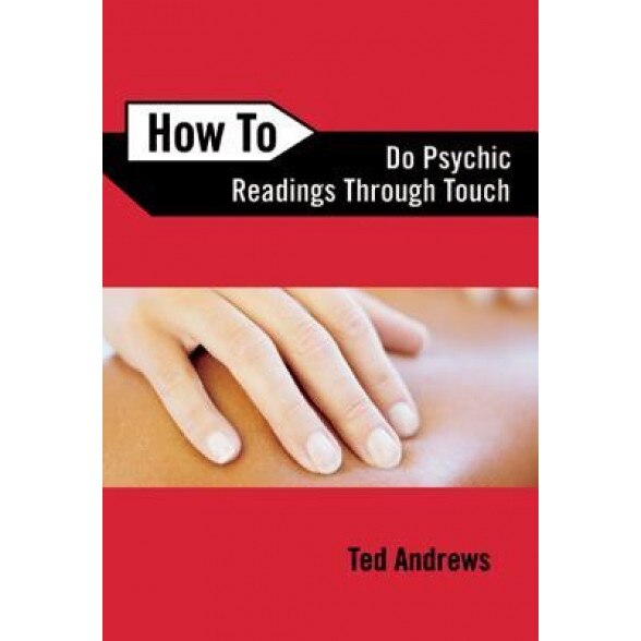How to Do Psychic Readings Through Touch, Ted Andrews