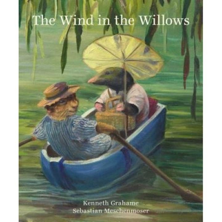 The Wind in the Willows, Sebastian Meschenmoser (Illustrator)