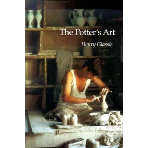 The Potters Art, Henry H. Glassie (Author)