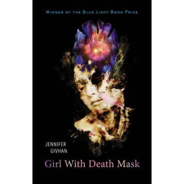 Girl with Death Mask, Jennifer Givhan (Author)